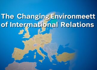 The Evolving Landscape of International Relations: A Focus on European Diplomacy The Changing Environment of International Relations: An Emphasis on European Diplomacy