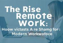 The Rise of Remote Work: How Virtual Assistants Are Shaping the Modern Workforce The Rise of Remote Work: How Virtual Assistants Are Shaping the Modern Workforce